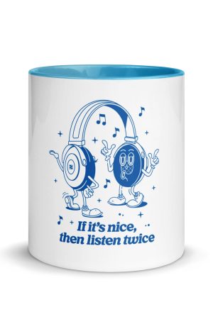 If It's Nice. Then Listen Twice Coffee Mug